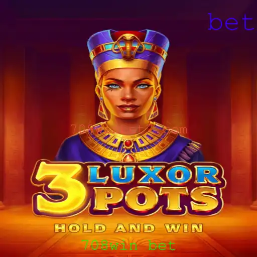 Explorando o Fascinante Mundo de 3LuxorPots e a Emoção de 708win bet