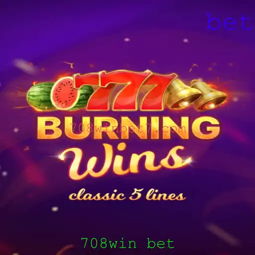 Explorando a Emoção do Jogo BurningWins e as Oportunidades da Plataforma 708win Bet